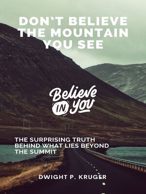 cover image of DON'T BELIEVE THE MOUNTAIN YOU SEE